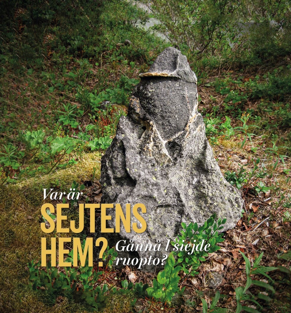 Andersson, Kerstin ; Andersson, Hannah : Var är sejtens hem? Gånnå l siejde ruopto?