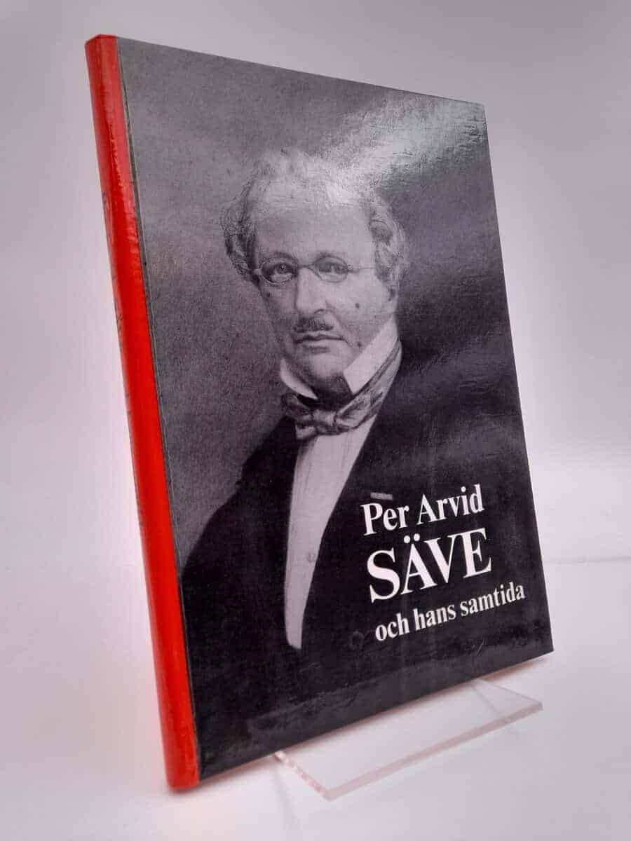 Kerstin Arcadius : Per Arvid Säve och hans samtida