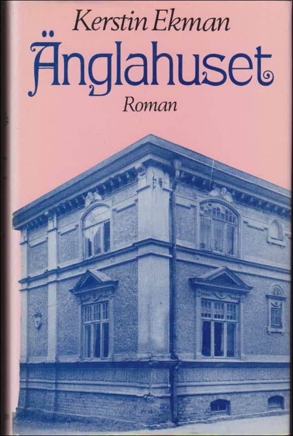 Kerstin Ekman : Änglahuset
