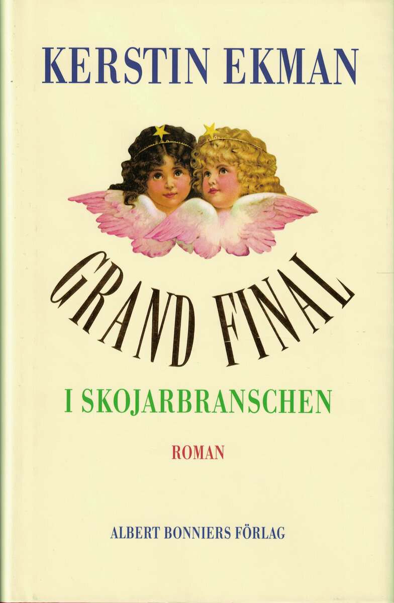 Kerstin Ekman : Grand final i skojarbranschen