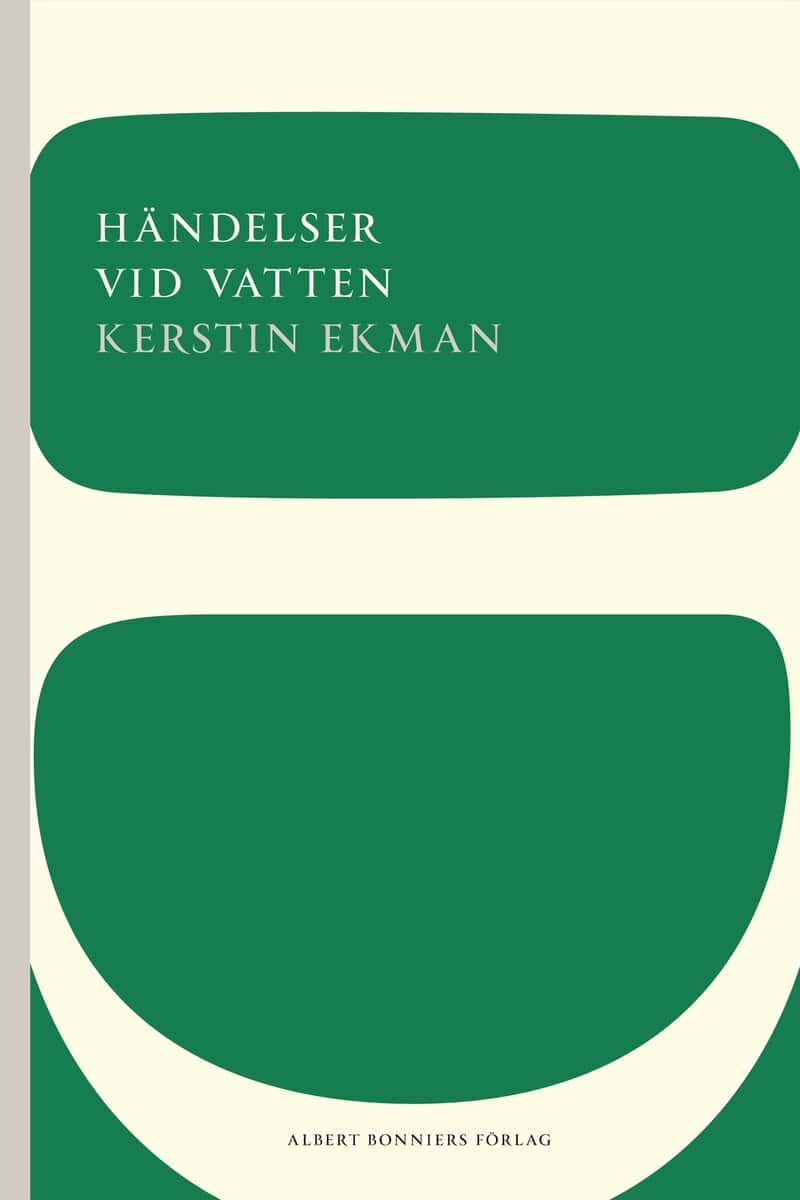 Kerstin Ekman : Händelser vid vatten