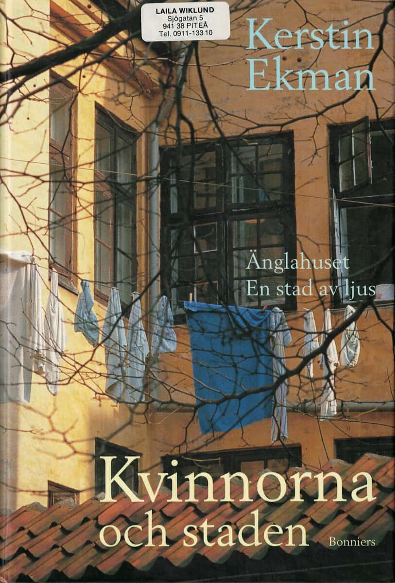 Kerstin Ekman : Kvinnorna och staden (Änglahuset och En stad av ljus)
