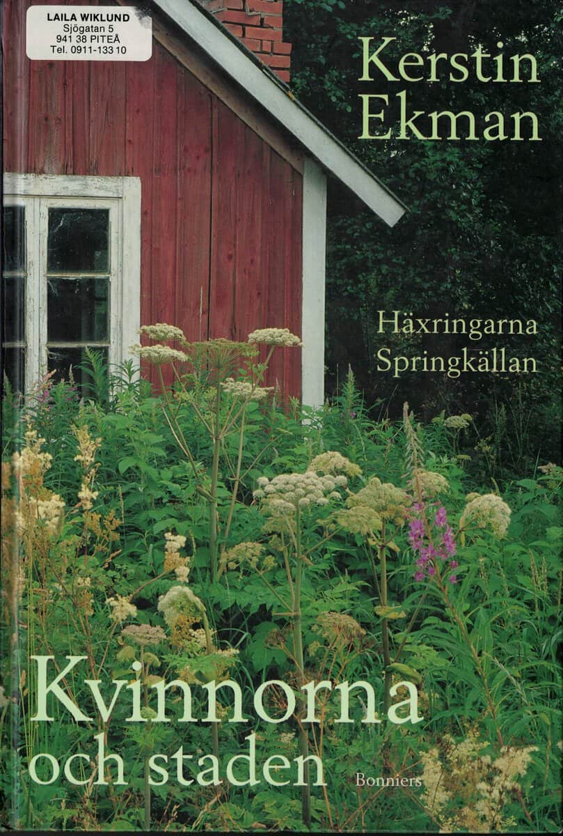 Kerstin Ekman : Kvinnorna och staden (Häxringen och Springkällan)
