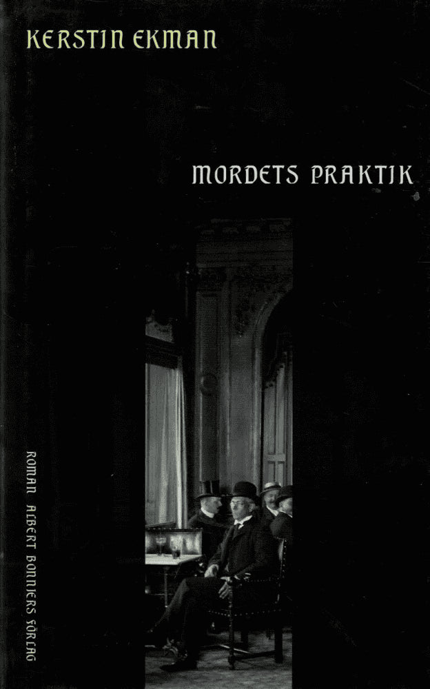 Kerstin Ekman : Mordets praktik