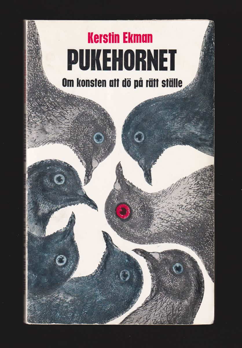 Kerstin Ekman : Pukehornet. Om konsten att dö på rätt ställe