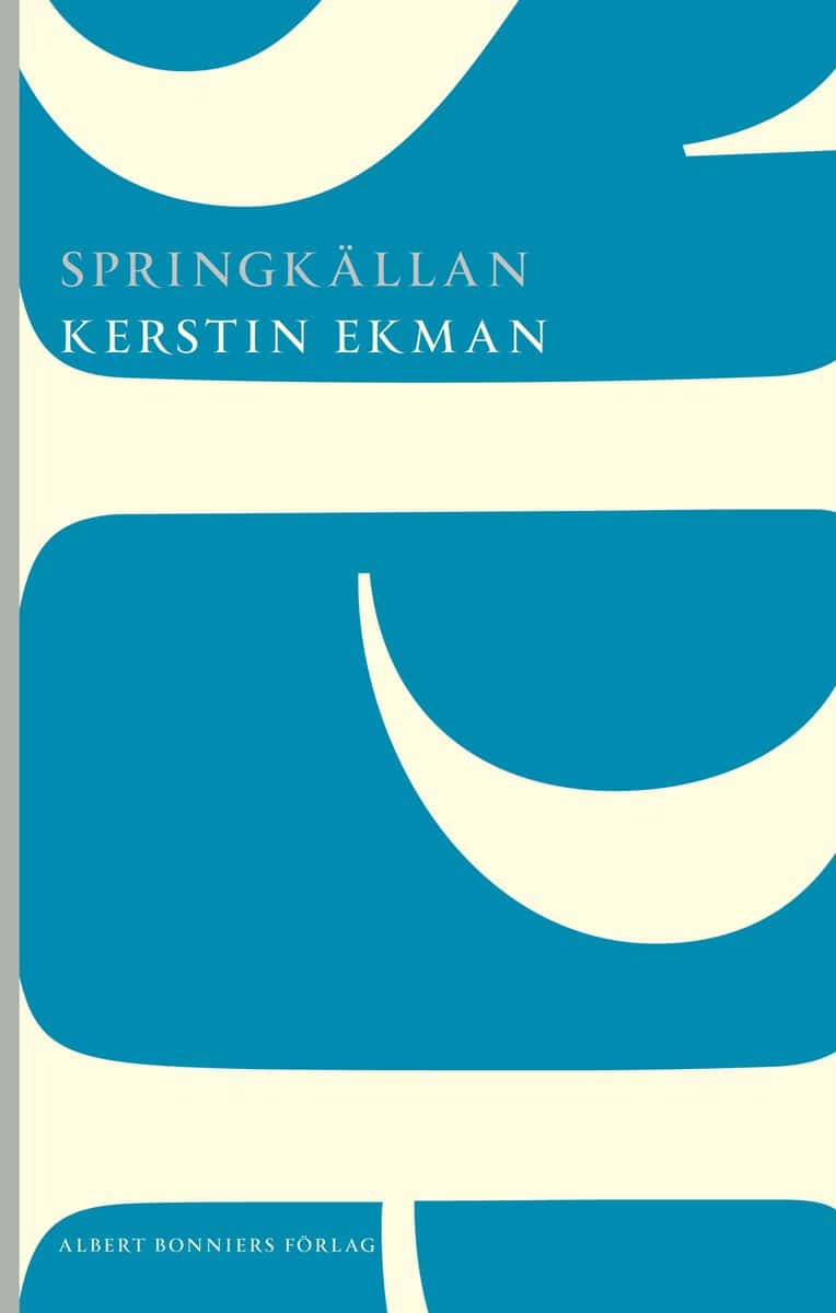 Kerstin Ekman : Springkällan