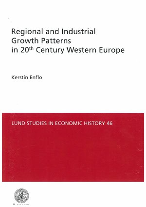 Kerstin Enflo : Regional and Industrial GrowthPatterns in 20th Century Western Europe