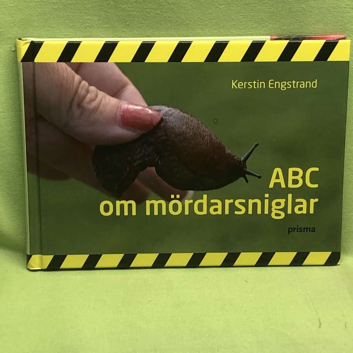 Kerstin Engstrand : ABC om mördarsniglar
