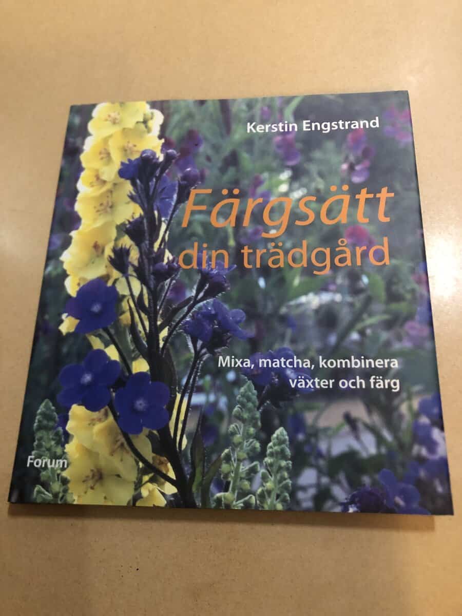 Kerstin Engstrand : Färgsätt din trädgård