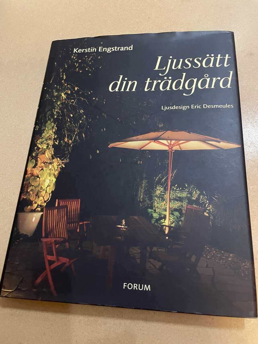 Kerstin Engstrand : Ljussätt din trädgård