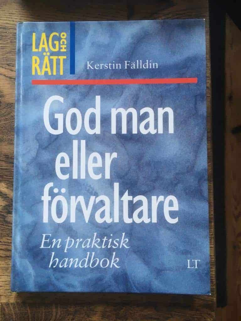 Kerstin Fälldin : God man eller förvaltare