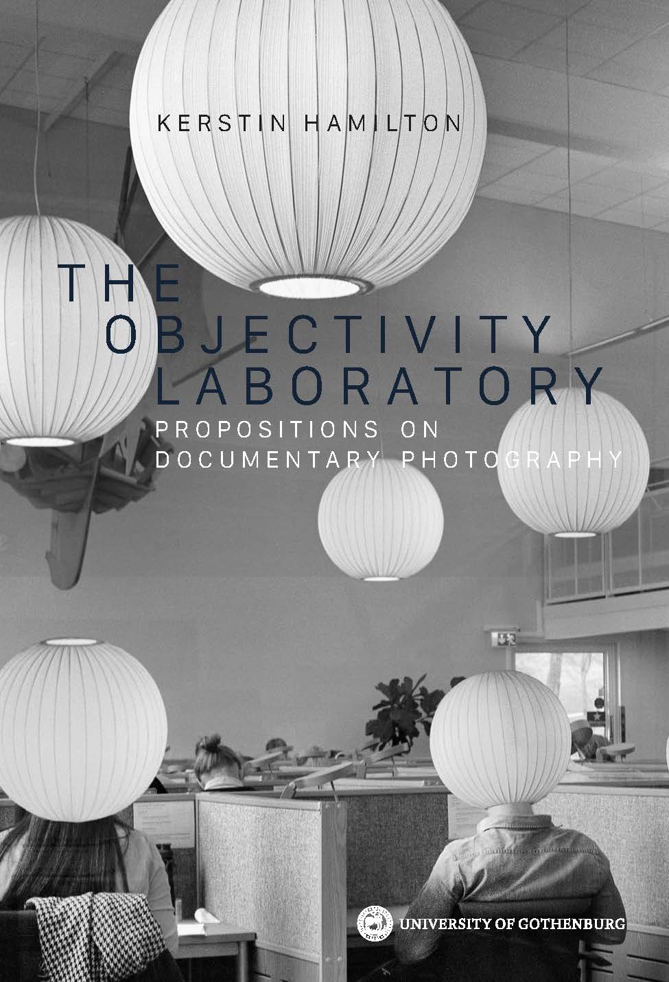 Kerstin Hamilton : The Objectivity Laboratory