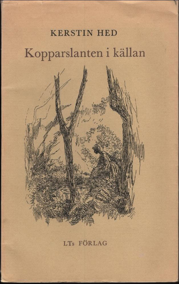 Kerstin Hed : Kopparslanten i källan