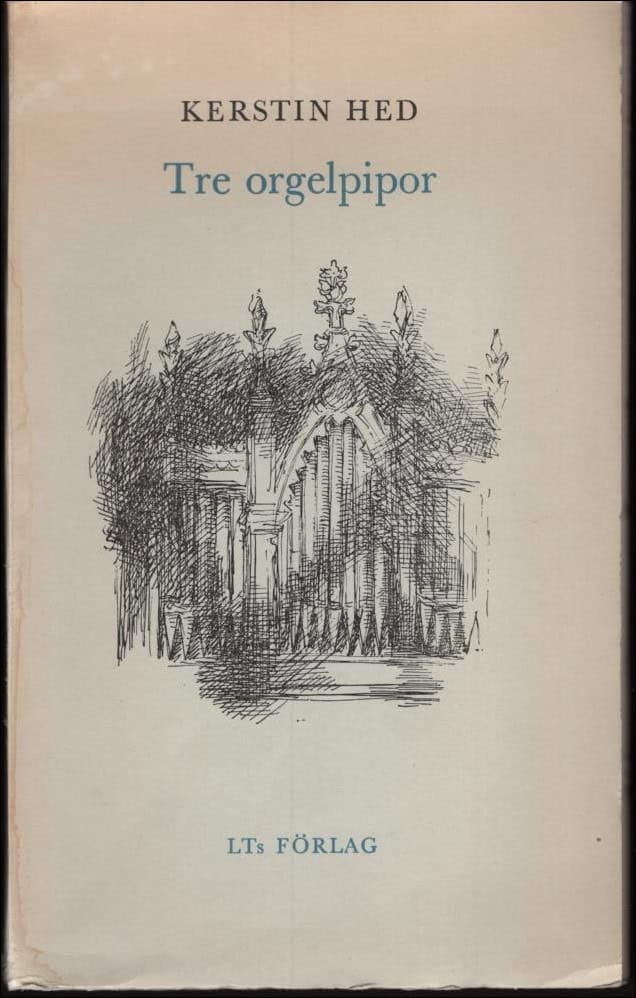 Kerstin Hed : Tre orgelpipor