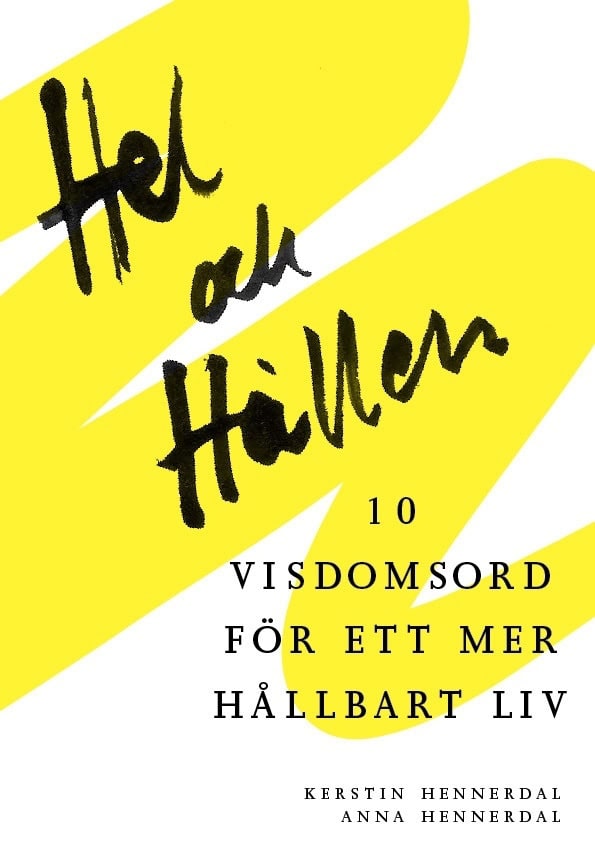 Kerstin Hennerdal : Hel och hållen