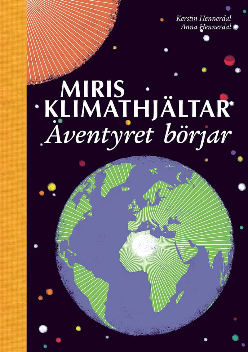 Kerstin Hennerdal : Miris klimathjältar