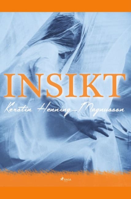 Kerstin Henning-Magnusson : Insikt