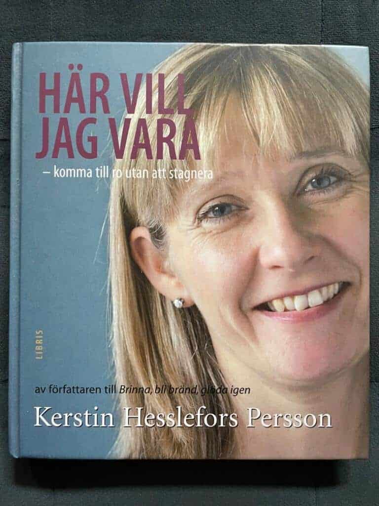 Kerstin Hesslefors Persson : Här vill jag vara