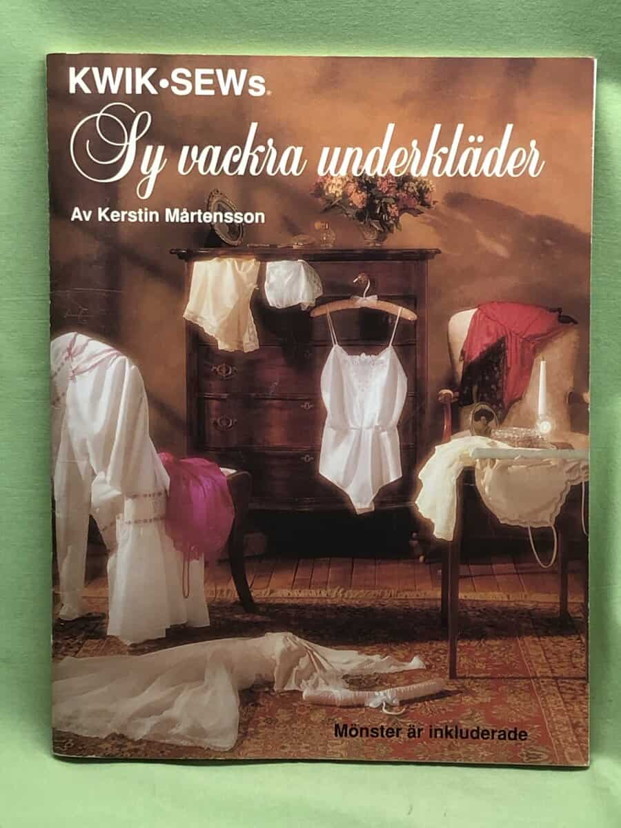 Kerstin Mårtensson : Kwik-Sews Sy vackra underkläder