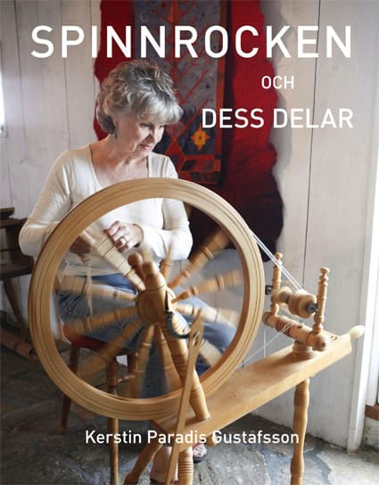 Kerstin Paradis Gustafsson : Spinnrocken och dess delar