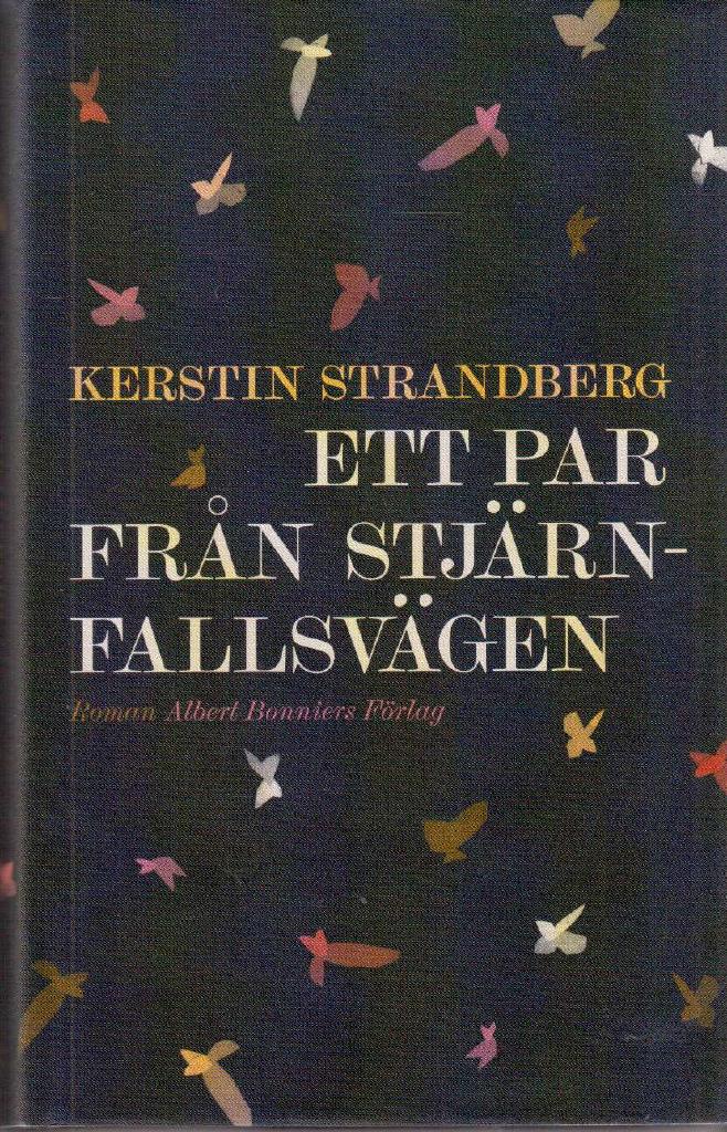 Kerstin Strandberg : Ett par från Stjärnfallsvägen