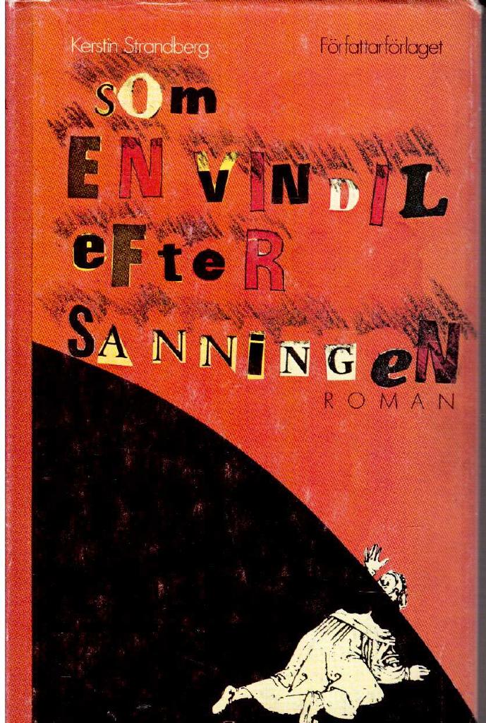 Kerstin Strandberg : Som en vindil efter sanningen