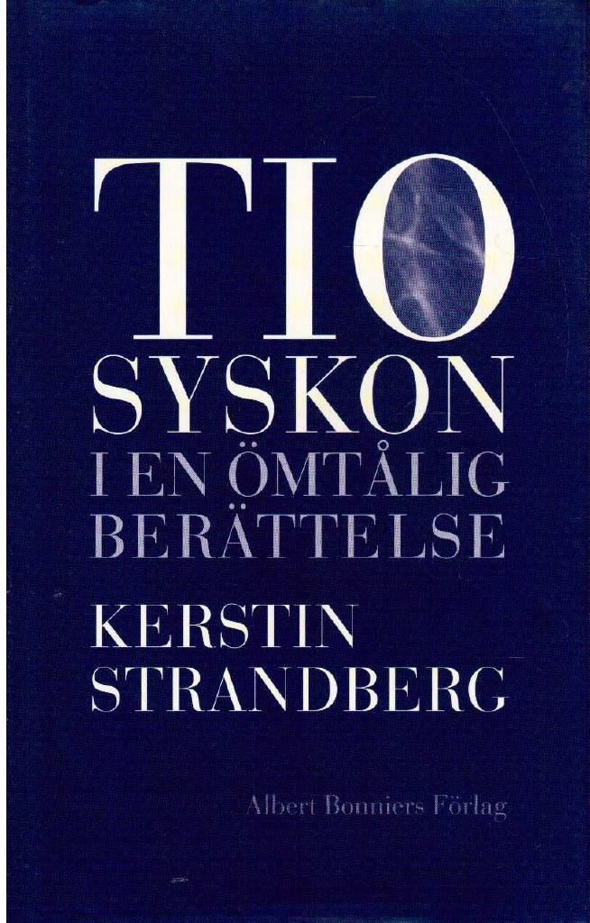 Kerstin Strandberg : Tio syskon i en ömtålig berättelse