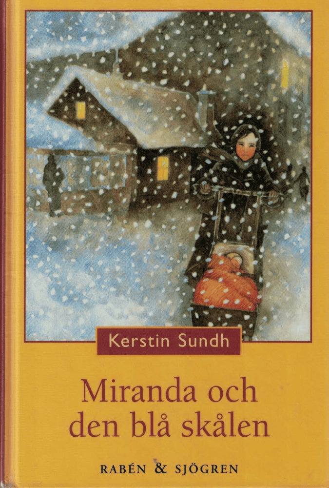 Kerstin Sundh : Miranda och den blå skålen