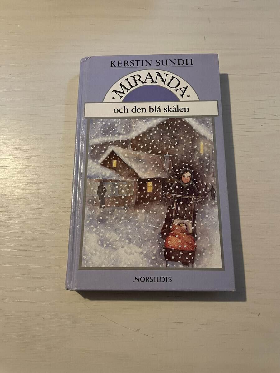 Kerstin Sundh : Miranda och den blå skålen