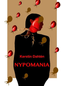 Kerstin Svea Dahlén : Nypomania : dikter
