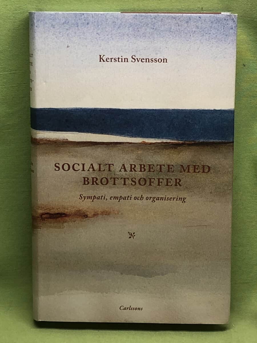 Kerstin Svensson : Socialt arbete med brottsoffer