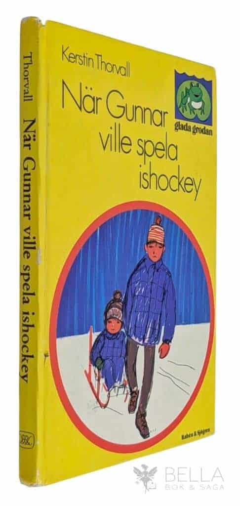 Kerstin Thorvall : När Gunnar ville spela ishockey