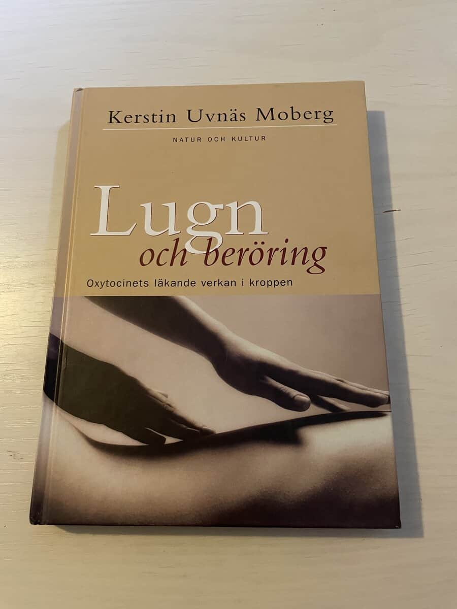 Kerstin Uvnäs Moberg : Lugn och beröring