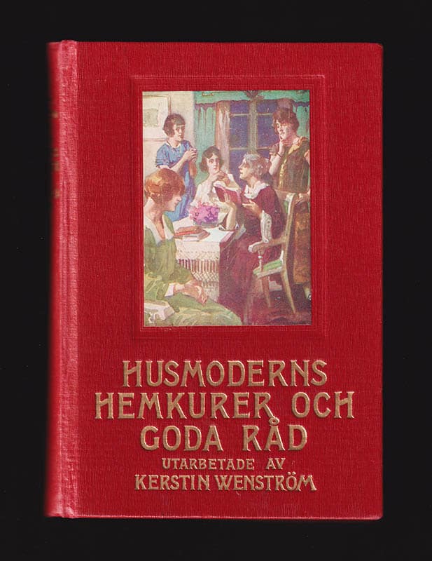 Kerstin Wenström : Husmoderns hemkurer och goda råd. Utarbetad av Kerstin Wenström. Samt Juridiska råd för hemmet av A. Bergström