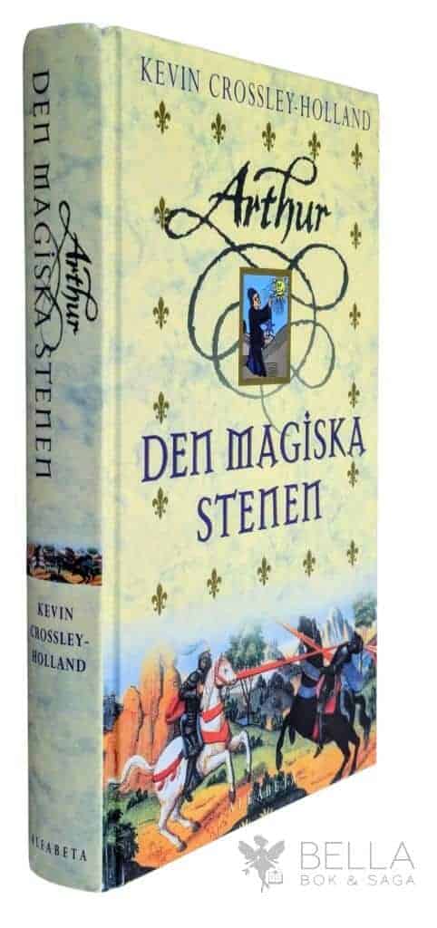 Kevin Crossley-Holland : Den magiska stenen - Arthur - Bok 1