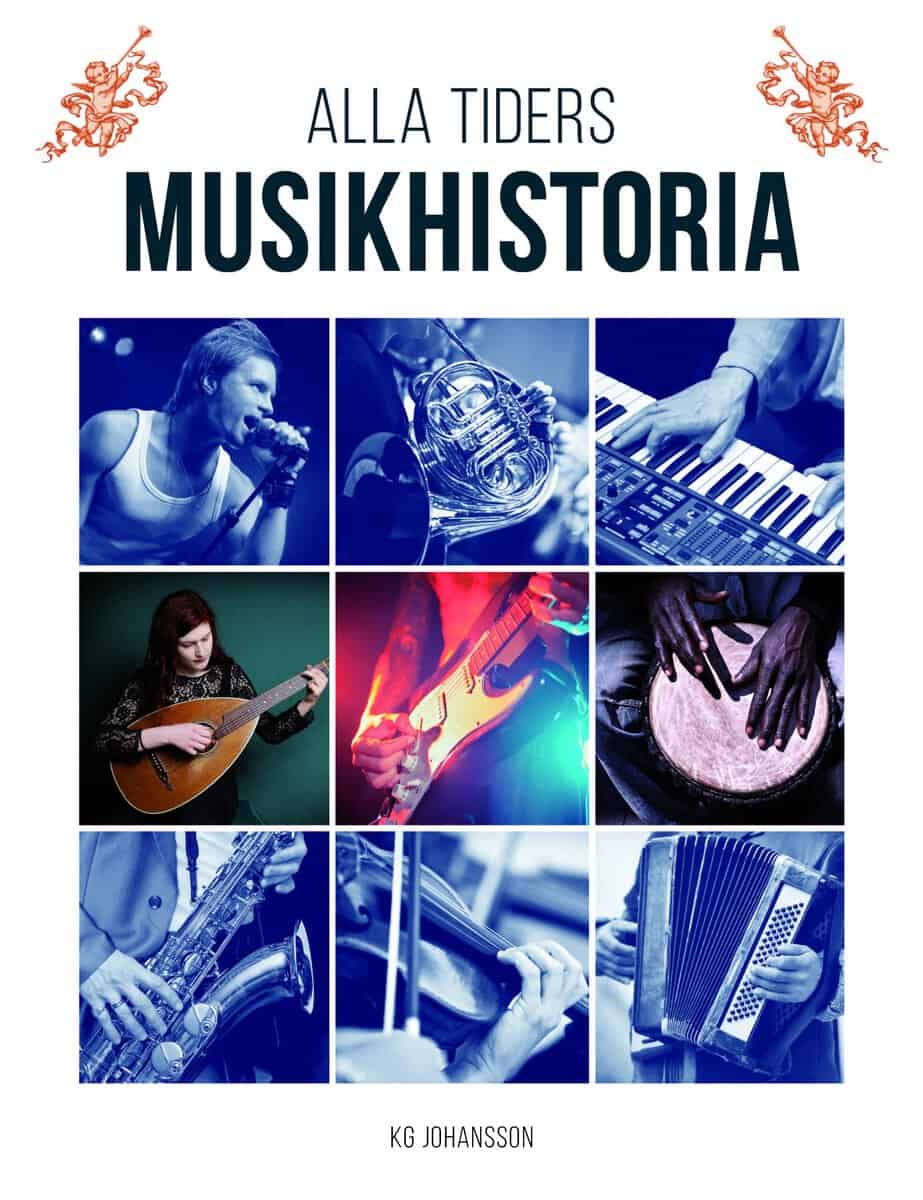 KG Johansson : Alla tiders musikhistoria från antiken till idag