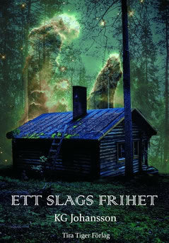 KG Johansson : Ett slags frihet