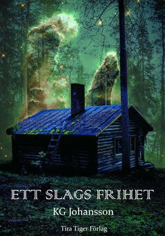 KG Johansson : Ett slags frihet