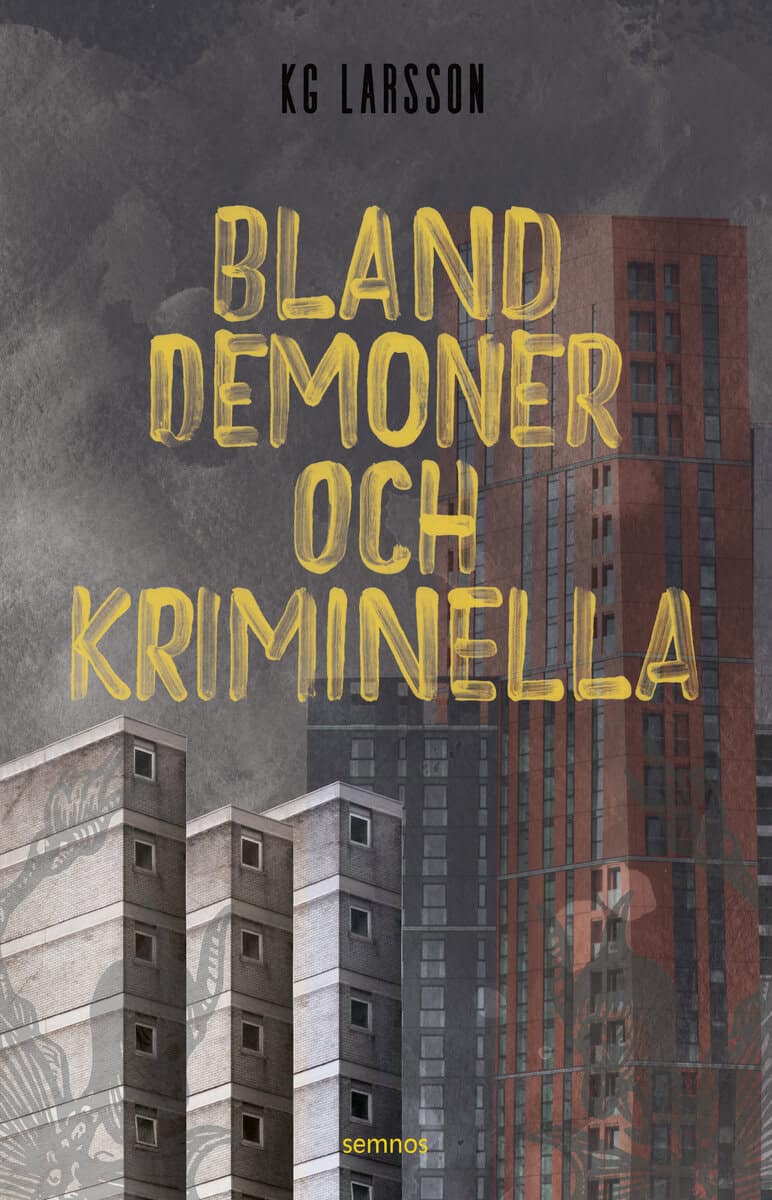 KG Larsson : Bland demoner och kriminella