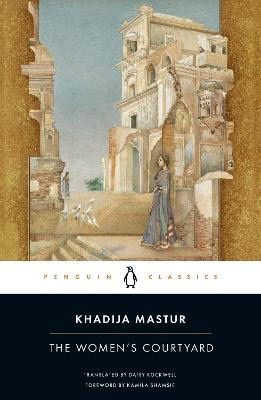 Khadija Mastur : The Women's Courtyard