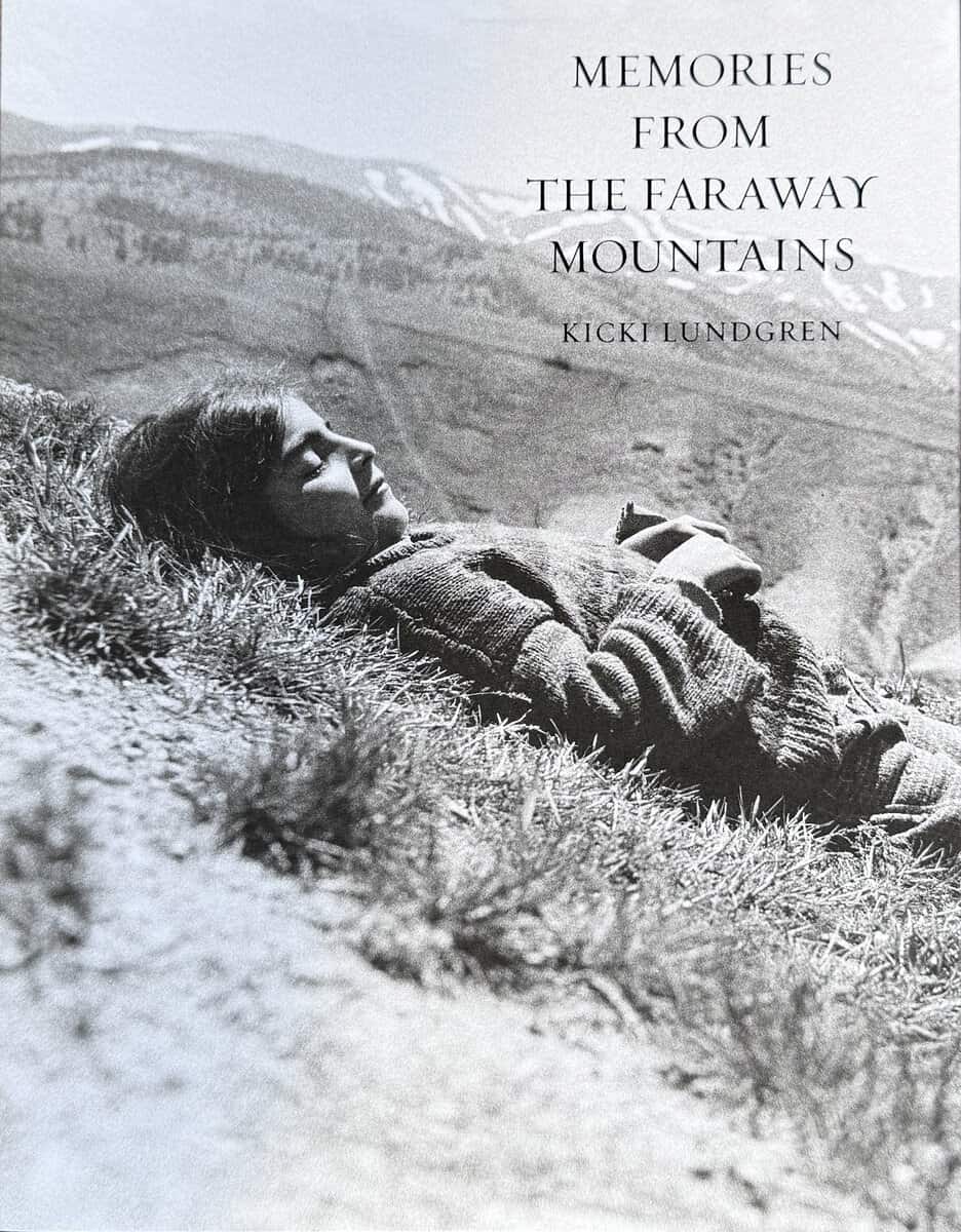 Kicki Lundgren : Memories from the faraway mountains