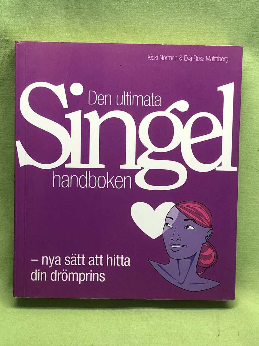Kicki Norman : Den ultimata singelhandboken