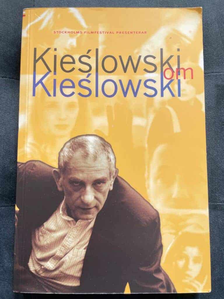 Kieślowski, Krzysztof ; Stok, Danusia ; Andersson, Thomas ; Stiftelsen Stockholms filmfestival : Kieślowski om Kieślowski