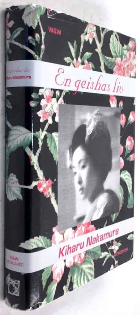 Kiharu Nakamura : En geishas liv