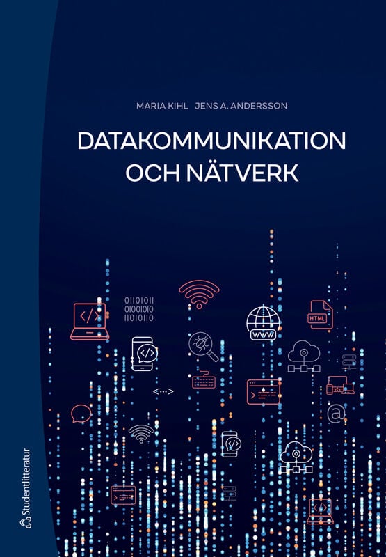 Kihl, Maria ; A. Andersson, Jens : Datakommunikation och nätverk