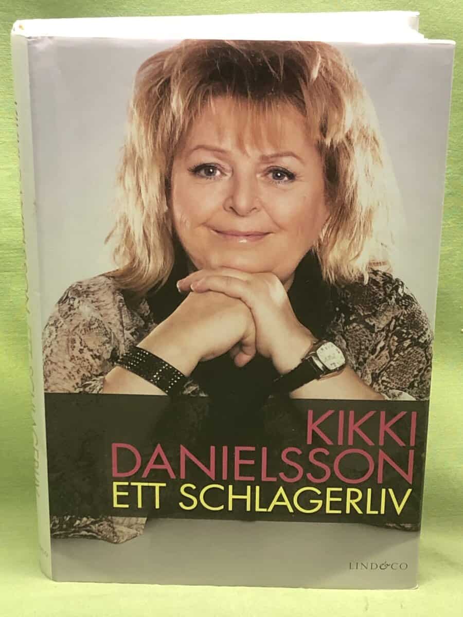 Kikki Danielsson : Ett schlagerliv