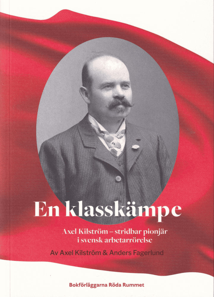Kilström, Axel ; Fagerlund, Anders : En klasskämpe