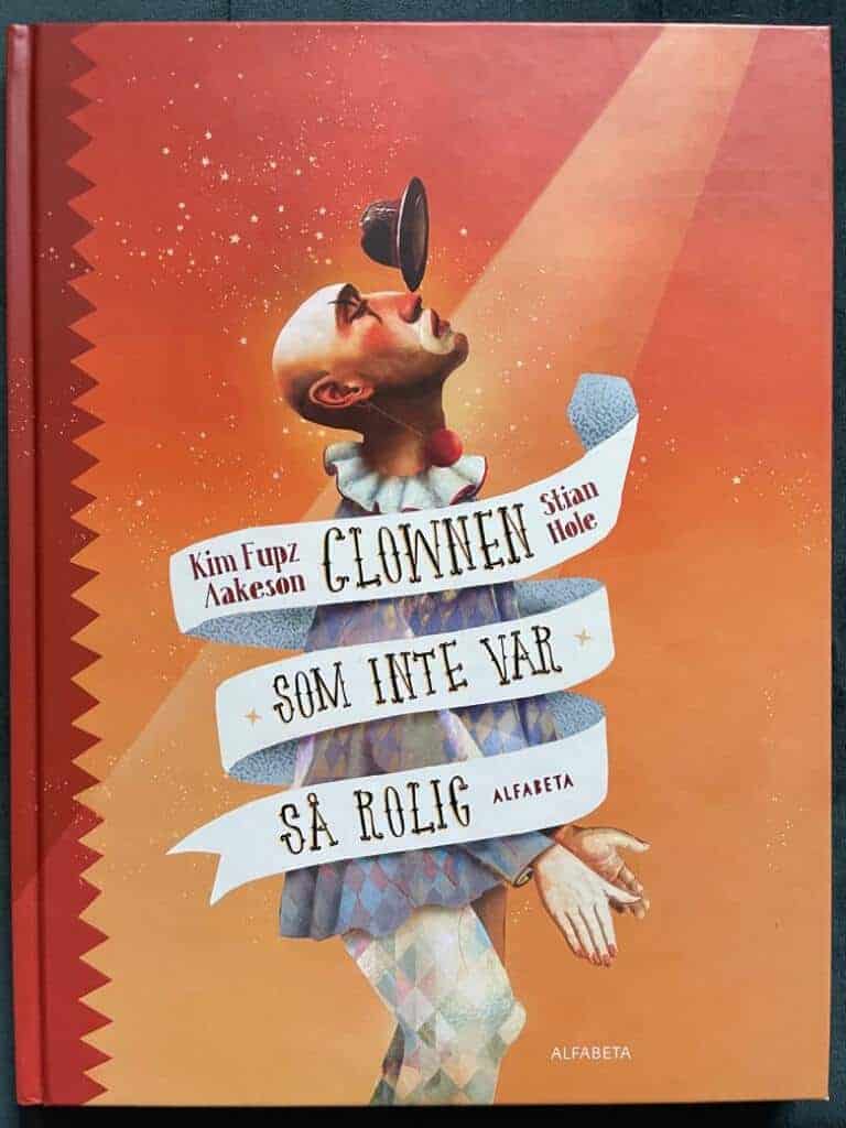 Kim Fupz Aakeson : Clownen som inte var så rolig