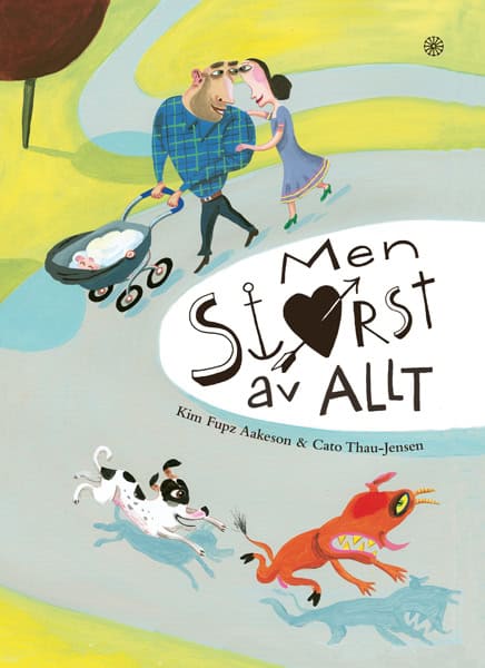 Kim Fupz Aakeson : Men störst av allt