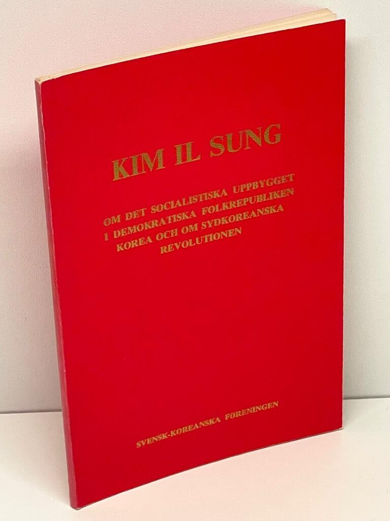 Kim Il Sung : Om det socialistiska uppbygget i Demokratiska folkrepubliken Korea och om sydkoreanska revolutionen